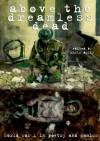 Above the Dreamless Dead: World War I Poetry and Comics - Various Authors, Chris Duffy