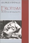 Erotism: Death and Sensuality - Georges Bataille, Mary Dalwood