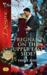 Pregnant on the Upper East Side? - Emilie Rose