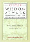 12-Step Wisdom at Work: Transforming Your Life and Your Organization - Kogan Page, Kogan Page