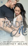 Trade Me (Cyclone) (Volume 1) - Courtney Milan