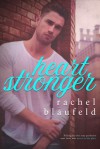 Heart Stronger - Rachel Blaufeld