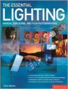 The Essential Lighting Manual for Digital and Film Photographers - Chris Weston