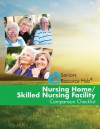 Nursing Home/Skilled Nursing Facility Comparison Checklist: A Tool for Use When Making a Nursing Home/Skilled Nursing Facility Decision (Senior's Resource Hub) - Kathy Smith