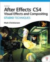 Adobe After Effects Cs4 Visual Effects and Compositing Studio Techniques - Mark Christiansen