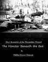 The Monster Beneath the Bed (Chronicles of the Moonshine Wizard) - Phillip Drayer Duncan