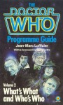 Doctor Who Programme Guide: What's What and Who's Who - Jean-Marc Lofficier