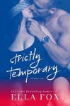 Strictly Temporary - Ella Fox