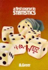 A First Course in Statistics - A. Greer, Alec Greer