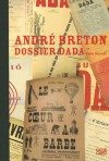 Andri Breton: Dossier Dada - Tobia Bezzola, André Breton, Bezzola