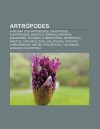 Artr Podes: Anatomia DOS Artr Podes, Crust Ceos, Euript Ridos, Insectos, Marrellomorpha, Miri Podes, Trilobita, Hymenoptera, Droso - Source Wikipedia