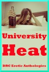 University Heat: Five College Girl Erotica Stories - Kate Youngblood, Annabelle Fremont, Connie Hastings