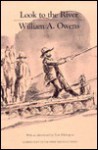 Look to the river (Texas tradition series) - William A. Owens