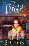 Peace Piper: Soul Warriors Book 3 - Allie Burton