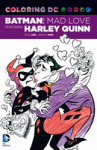 Coloring DC: Harley Quinn in Batman Adventures: Mad Love (Dc Comics Coloring Book) - Paul Dini, Bruce Timm