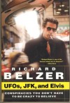 UFOs, JFKs and Elvis - Richard Belzer