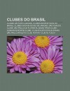 Clubes Do Brasil: Clubes de Porto Alegre, Clubes Desportivos Do Brasil, Clubes Sociais Do Rio de Janeiro, S O Carlos Clube - Source Wikipedia