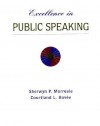 Excellence in Public Speaking - Sherwyn P. Morreale, Courtland L. Bovée