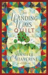 The Winding Ways Quilt (Elm Creek Quilts, #12) - Jennifer Chiaverini