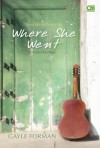 Where She Went (Setelah Dia Pergi) - Gayle Forman, Poppy D. Chusfani