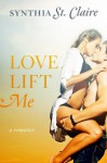 Love Lift Me - Synthia St. Claire