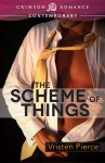 The Scheme of Things - Vristen Pierce