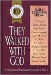 They Walked with God: Daily Readings from Moody Press Authors - James Stuart Bell Jr.