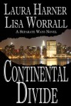 Continental Divide - Lisa Worrall, Laura Harner