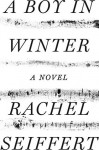 A Boy in Winter - Rachel Seiffert