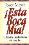 Esta Boca Mia!/ Me and My Big Mouth! - Joyce Meyer