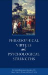 Philosophical Virtues and Psychological Strengths - Paul C. Vitz, Craig Steven Titus, Romanus Cessario