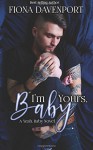 I'm Yours, Baby: A Yeah, Baby Novella - Fiona Davenport, Elle Christensen, Rochelle Paige