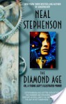 The Diamond Age: Or, A Young Lady's Illustrated Primer - Neal Stephenson