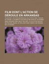 Film Dont L'Action Se D Roule En Arkansas - Livres Groupe