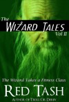 The Wizard Takes a Fitness Class - Red Tash