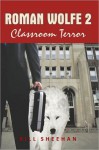 Roman Wolfe 2: Classroom Terror - Bill Sheehan