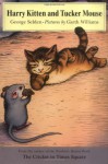 Harry Kitten and Tucker Mouse - George Selden, Garth Williams