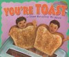 You're Toast and Other Metaphors We Adore (Ways to Say It) - Nancy Loewen, Donald Wu