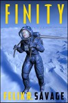 Finity: A Story of Mars Exploration - Felix R. Savage, Duncan Long