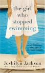 The Girl Who Stopped Swimming - Joshilyn Jackson