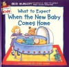 What to Expect When the New Baby Comes Home (What to Expect Kids) - Heidi Murkoff, Laura Rader