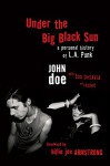 Under the Big Black Sun: A Personal History of L.A. Punk - John Doe, Tom DeSavia