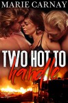 Two Hot to Handle: BBW Menage Romance (Mill Creek Menage Book 2) - Marie Carnay