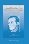 Human Rights Law: From Dissemination to Application: Essays in Honour of Goran Melander - Jonas Grimheden, Rolf Ring