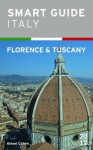 Smart Guide Italy: Florence & Tuscany - Alexei Cohen, Alessia Ramaccia