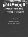 Hollywood Tales From The Outer Fringe - William Thomas