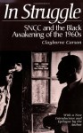 In Struggle: SNCC and the Black Awakening of the 1960s - Clayborne Carson