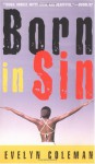 Born in Sin - Evelyn Coleman