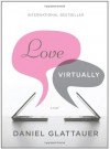 Love Virtually - Daniel Glattauer, Katharina Bielenberg, Jamie Bulloch