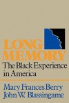 Long Memory: The Black Experience in America - Mary Frances Berry, John W. Blassingame